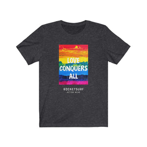 Love Conquers All Unisex Short Sleeve Tee