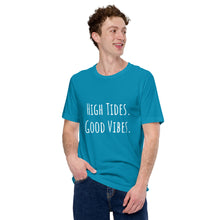 Carregar imagem no visualizador da galeria, High Tides Good Vibes - Unisex t-shirt
