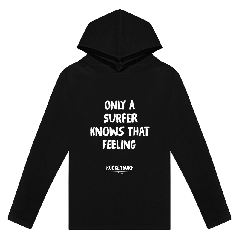 Only A Surfer Knows Lightweight Long Sleeve Hooded Tee