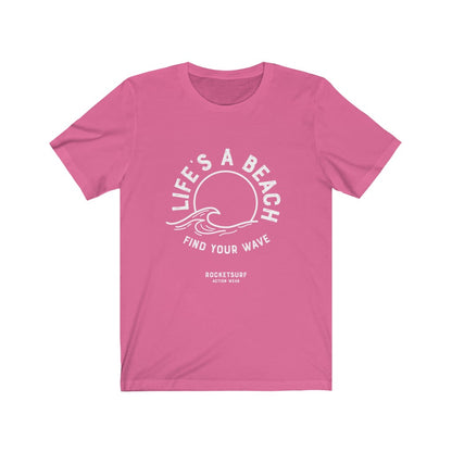 Life's A Beach Find Your Wave Unisex Short Sleeve Tee - 2 sided