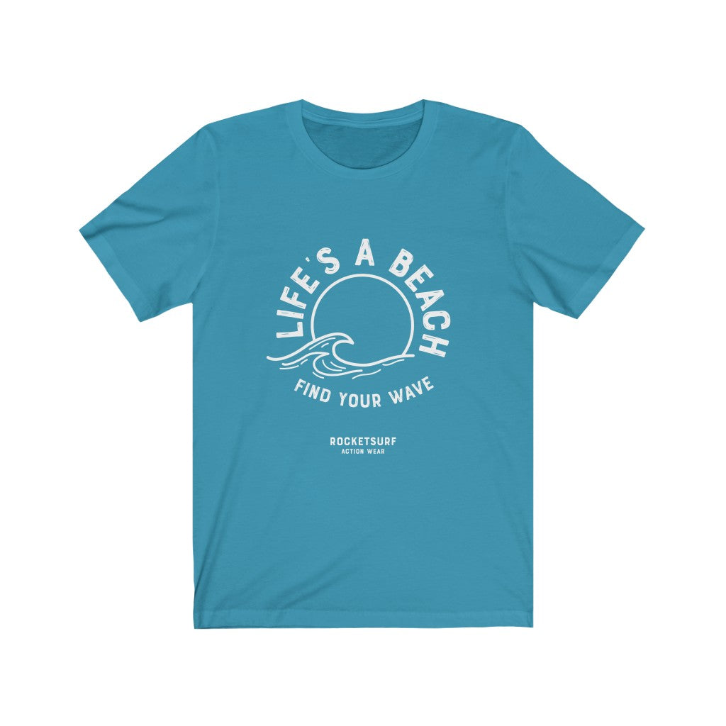 Life's A Beach Find Your Wave Unisex Short Sleeve Tee - 2 sided