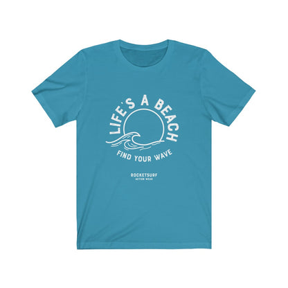 Life's A Beach Find Your Wave Unisex Short Sleeve Tee - 2 sided