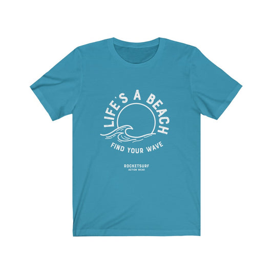 Life's A Beach Find Your Wave Unisex Short Sleeve Tee - 2 sided