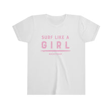 Cargar imagen en el visor de la galería, Surf Like A Girl Youth Short Sleeve Tee - Pink Lettering
