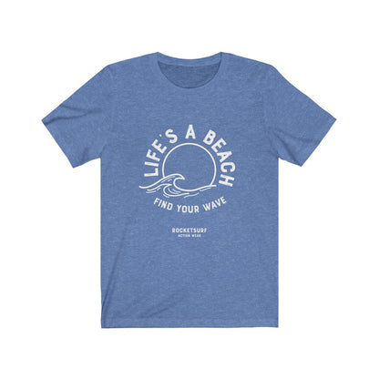 Life's A Beach Find Your Wave Unisex Short Sleeve Tee - 2 sided