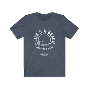 Life's A Beach Find Your Wave Unisex Short Sleeve Tee - 2 sided