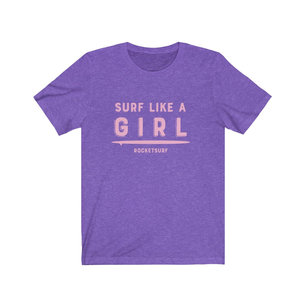 Surf Like A Girl Unisex Short Sleeve Tee - Pink Lettering