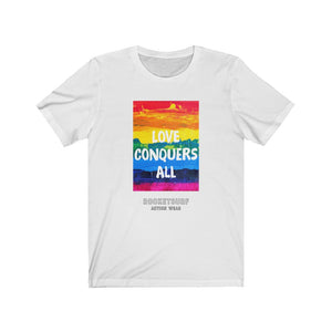 Love Conquers All Unisex Short Sleeve Tee