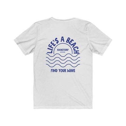 Life's A Beach Two-Sided Waves Unisex Short Sleeve Tee