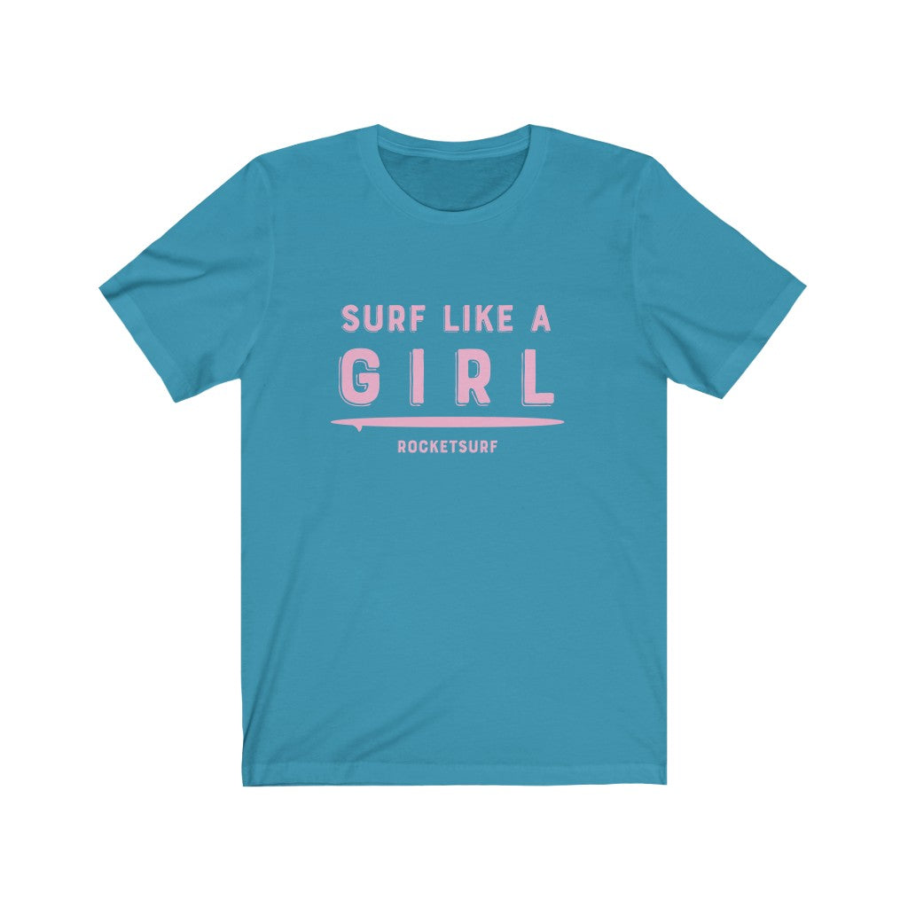 Surf Like A Girl Unisex Short Sleeve Tee - Pink Lettering