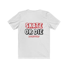 Load image into Gallery viewer, Unisex Jersey Short Sleeve Tee Skate or Die