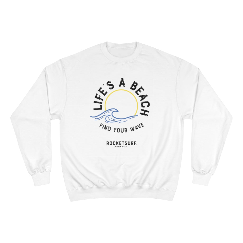 Champion Sweatshirt - RocketSurf Life's A Beach