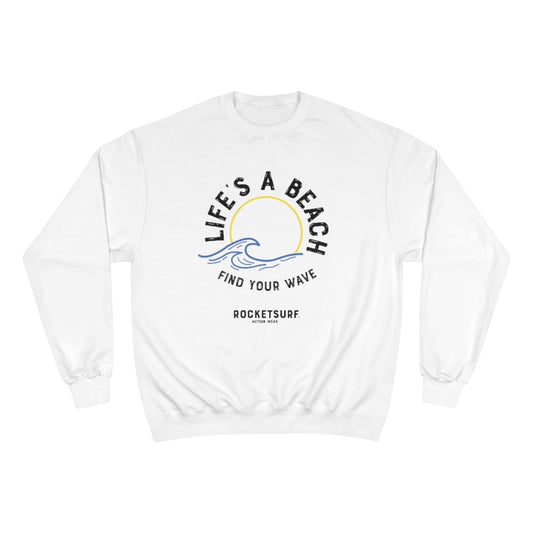 Champion Sweatshirt - RocketSurf Life's A Beach