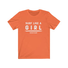 Load image into Gallery viewer, Surf Like A Girl Unisex Short Sleeve Tee - White Lettering