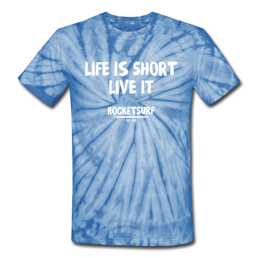 Unisex Tie Dye T-Shirt - Life Is Short Live it - spider baby blue